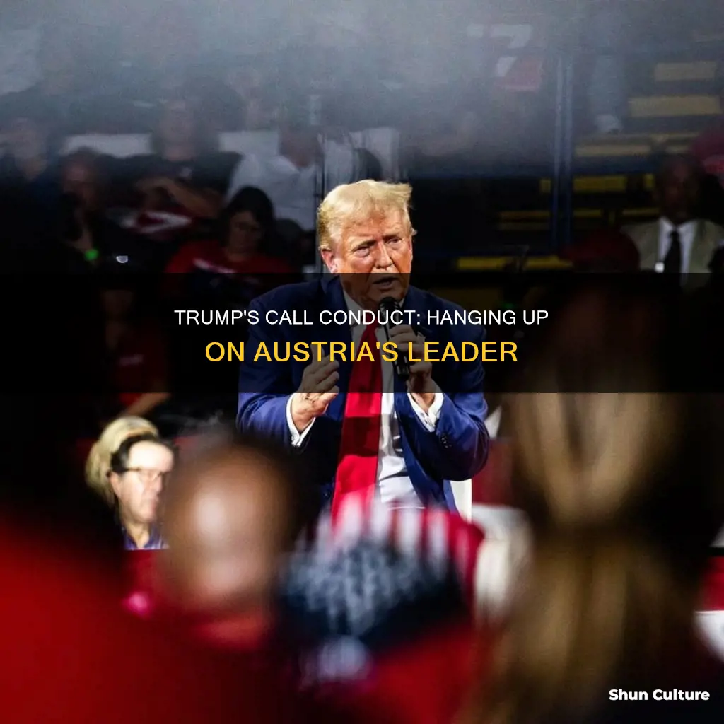 did trump hang up on austria prime minister