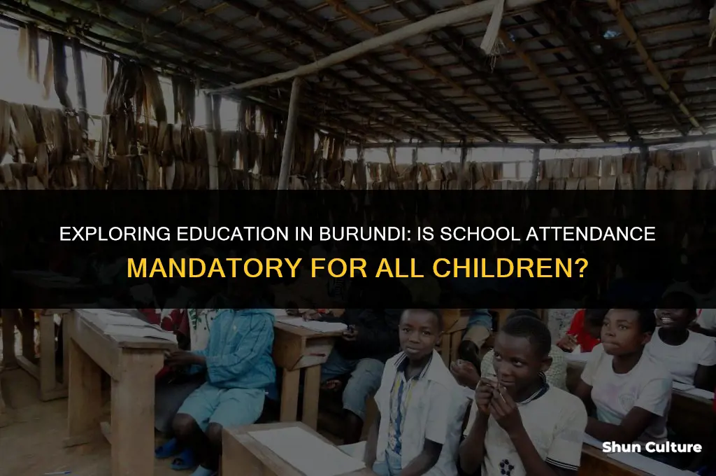 do all kids have to attend school in burundi