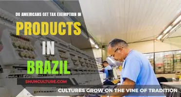 Do Americans Enjoy Tax Exemptions on Products in Brazil?