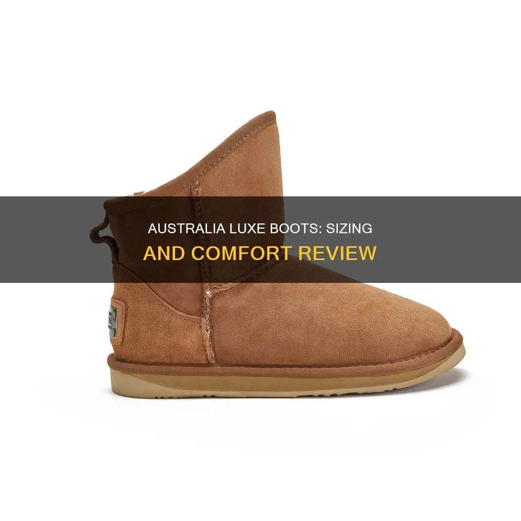 do australia luxe boots run big