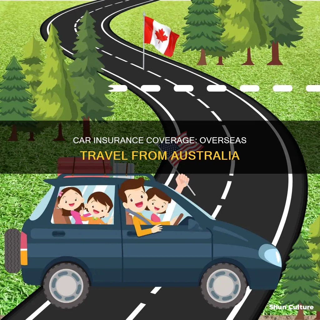 do australian car insurance policies cover you when overseas