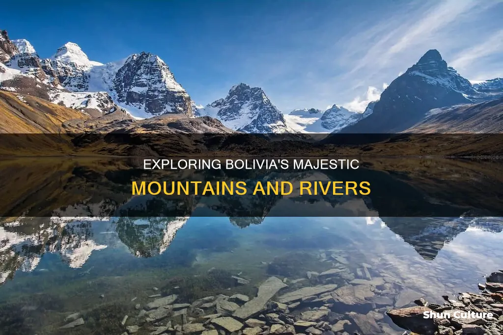 do bolivia has any big rivers mountains atc