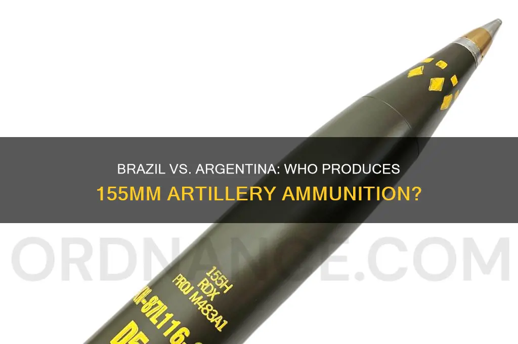 do brazil or argentina produce 155mm artillery ammunition.