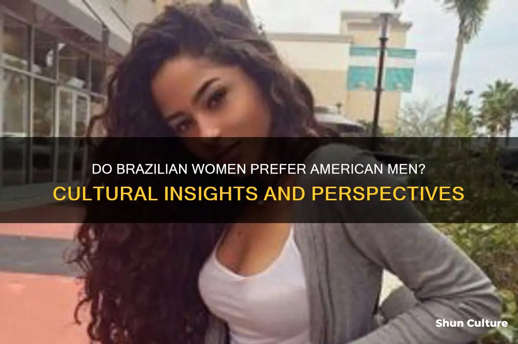do brazil women like american men