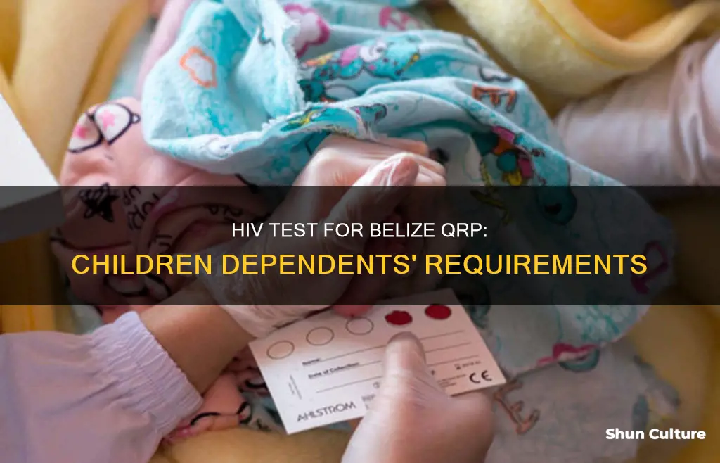 do children dependents need hiv test for belize qrp