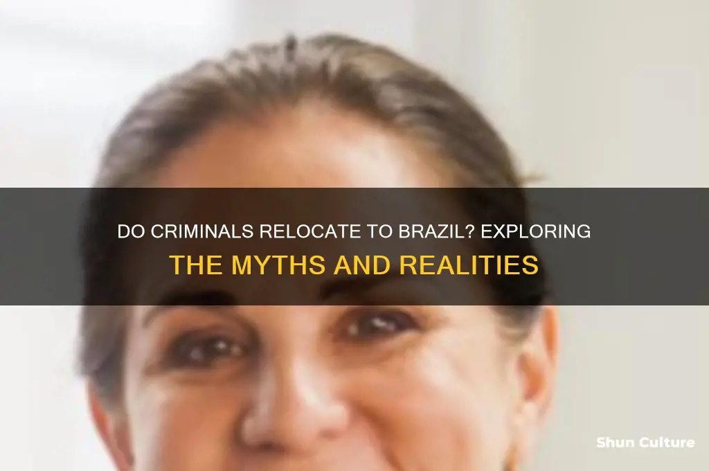 do criminals move to brazil