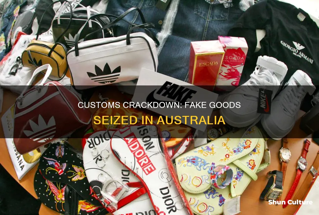 do customs seize fake goods australia