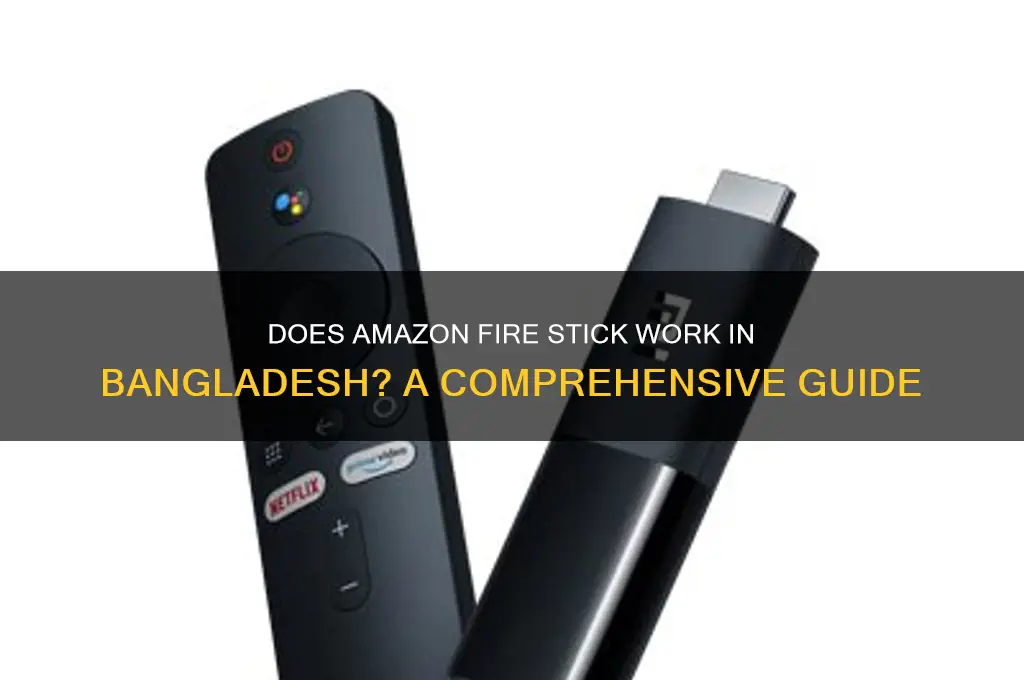 do fire stick works in bangladesh