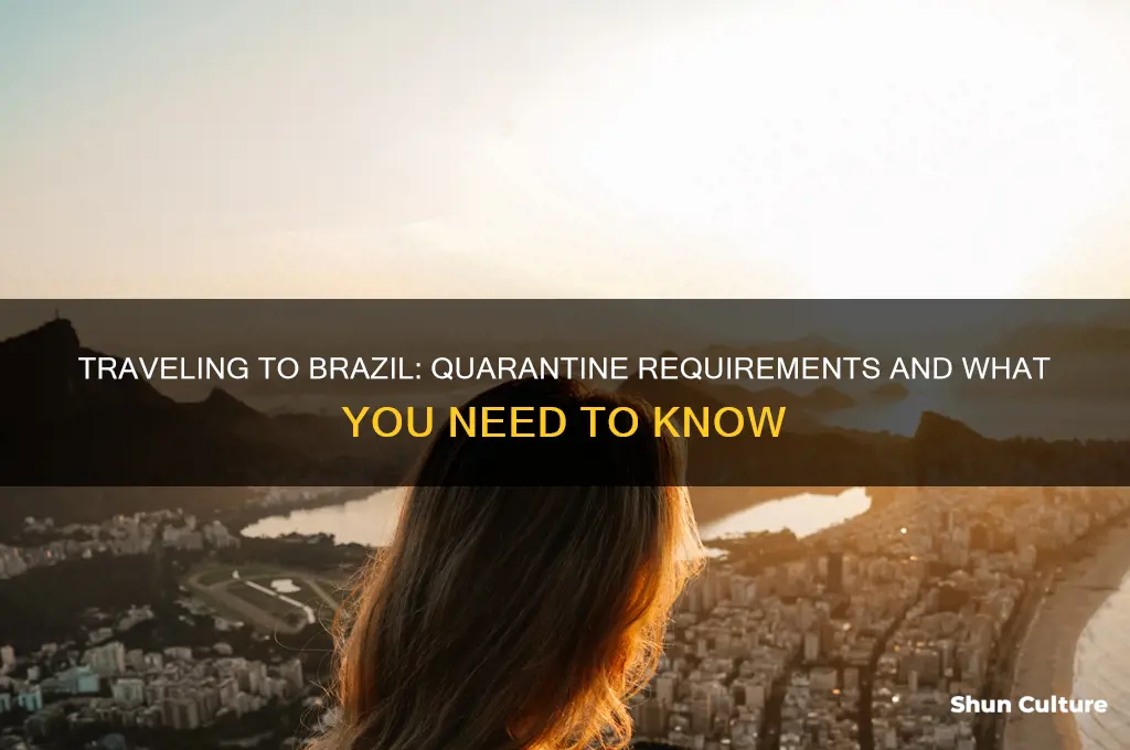 do I have to quarantine if I go to brazil