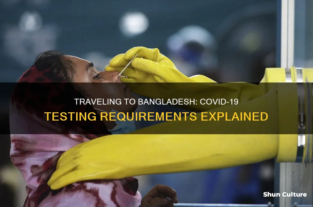 do I need a covid test to enter bangladesh
