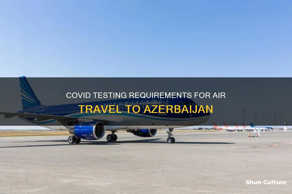 do I need a covid test to fly to azerbaijan