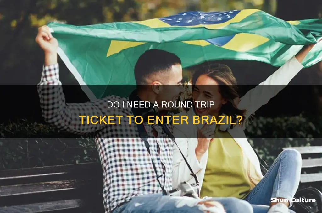 do I need a round trip ticket to enter brazil