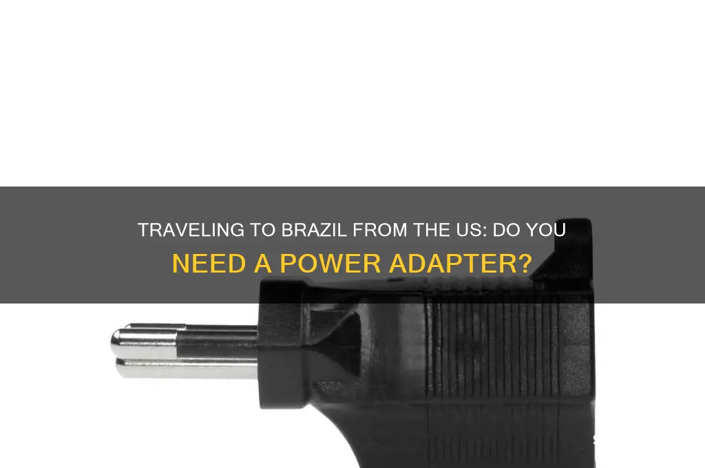 do I need an adapter in brazil from us