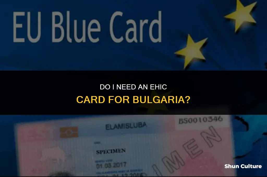 do I need an ehic card for bulgaria