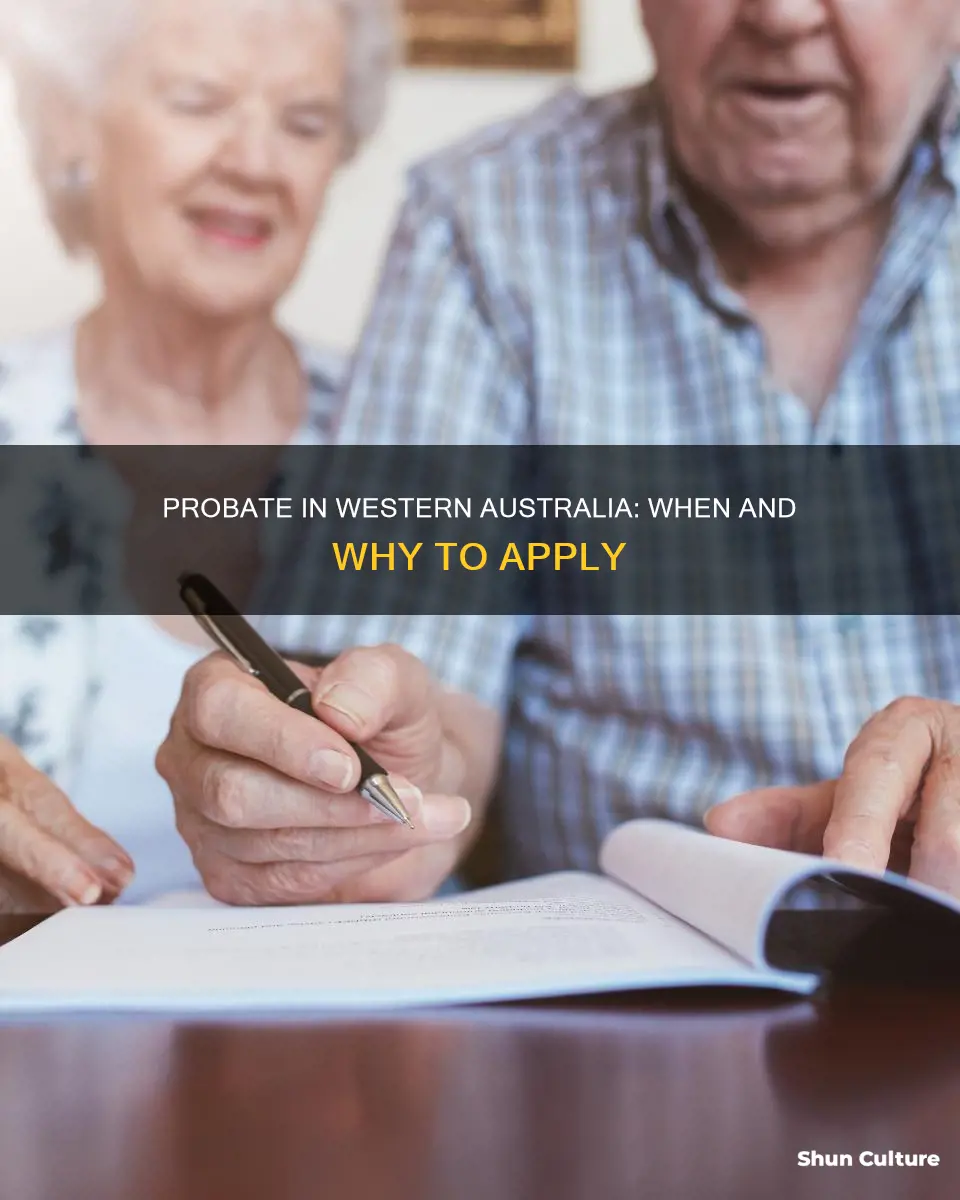 do I need to apply for probate in western australia