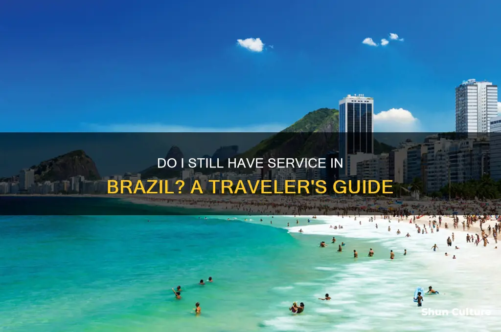 do I still have sercice in brazil