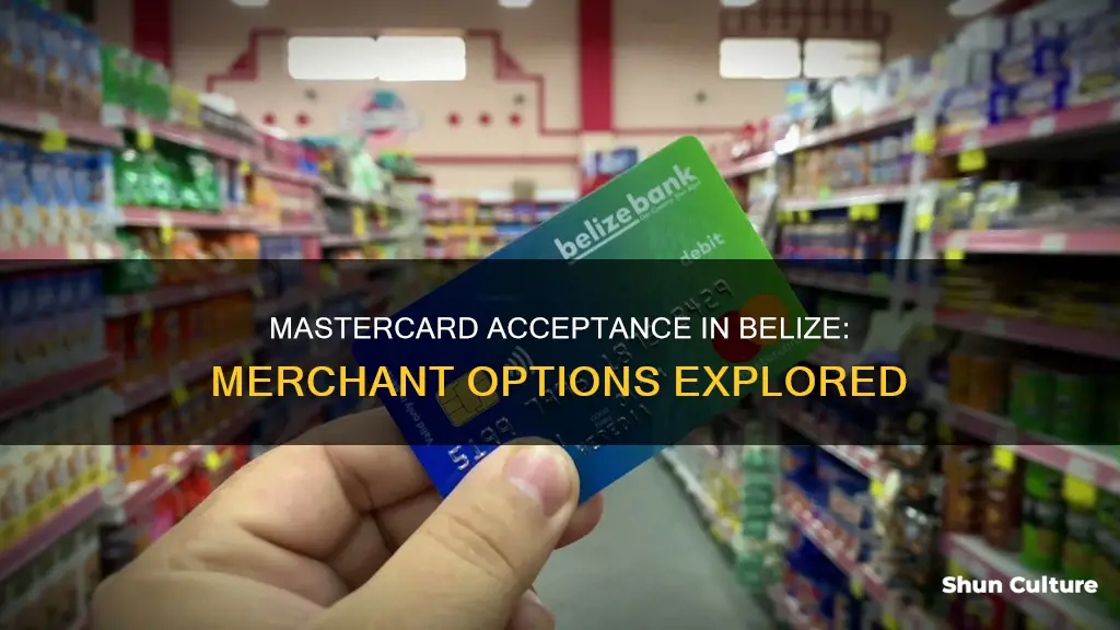 do merchants in belize make mastercard