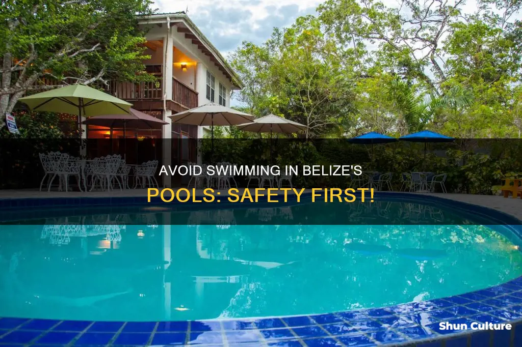 do not swim in pools in belize