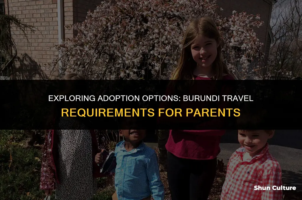 do parents need to travel to burundi for adoption