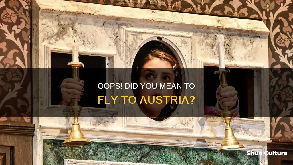 do people accidentally fly to austria instead of australia