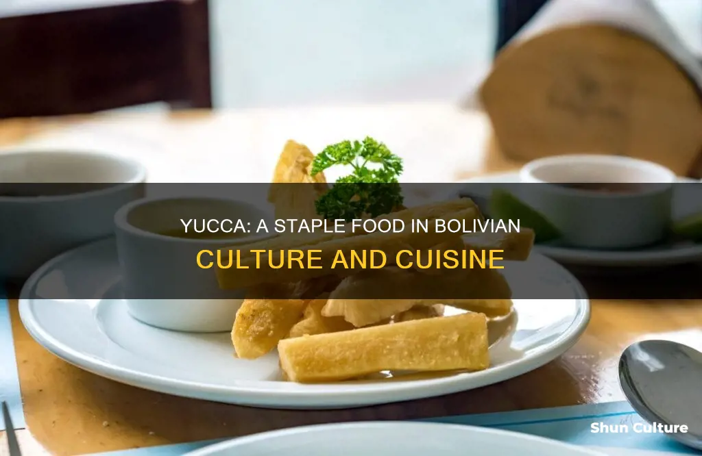 do people from bolivia eats yucca