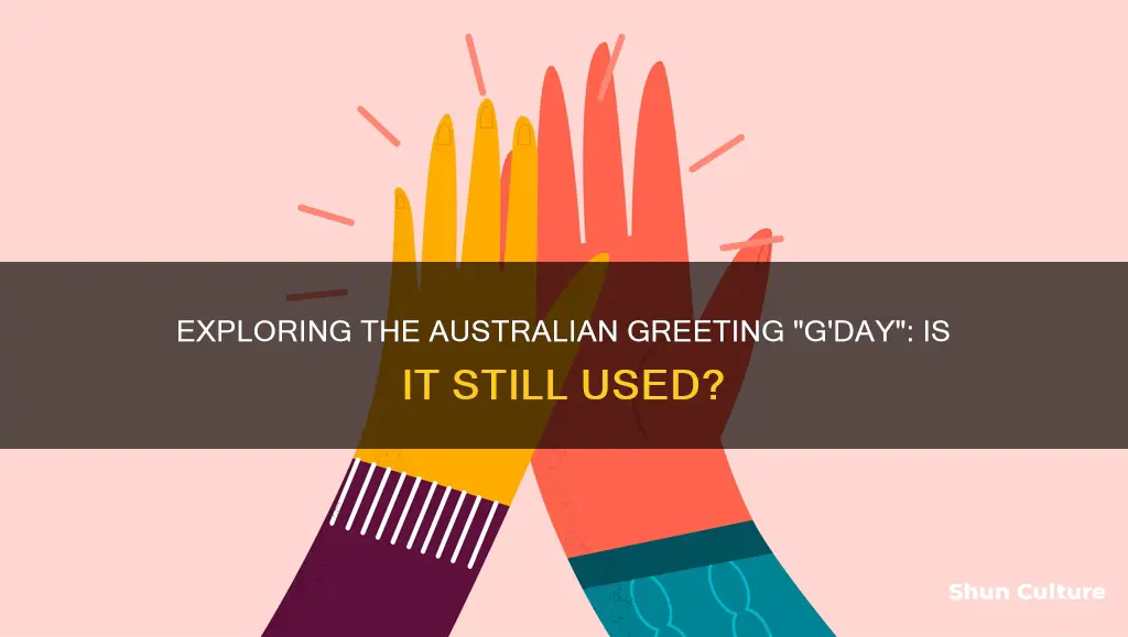 do people still say gday in australia