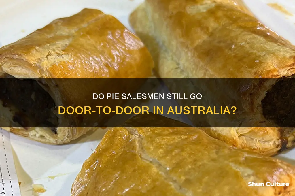do pie salesmen go door to door in australia