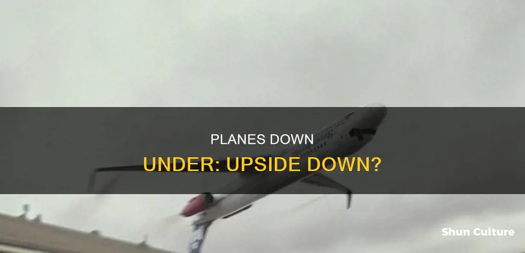 do planes fly upside down in australia