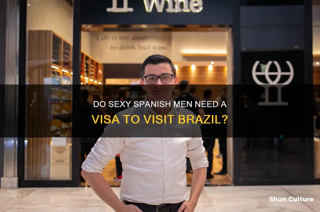 do sexy spanish man need visa to go to brazil