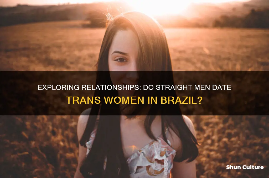 do straight guys date trans in brazil