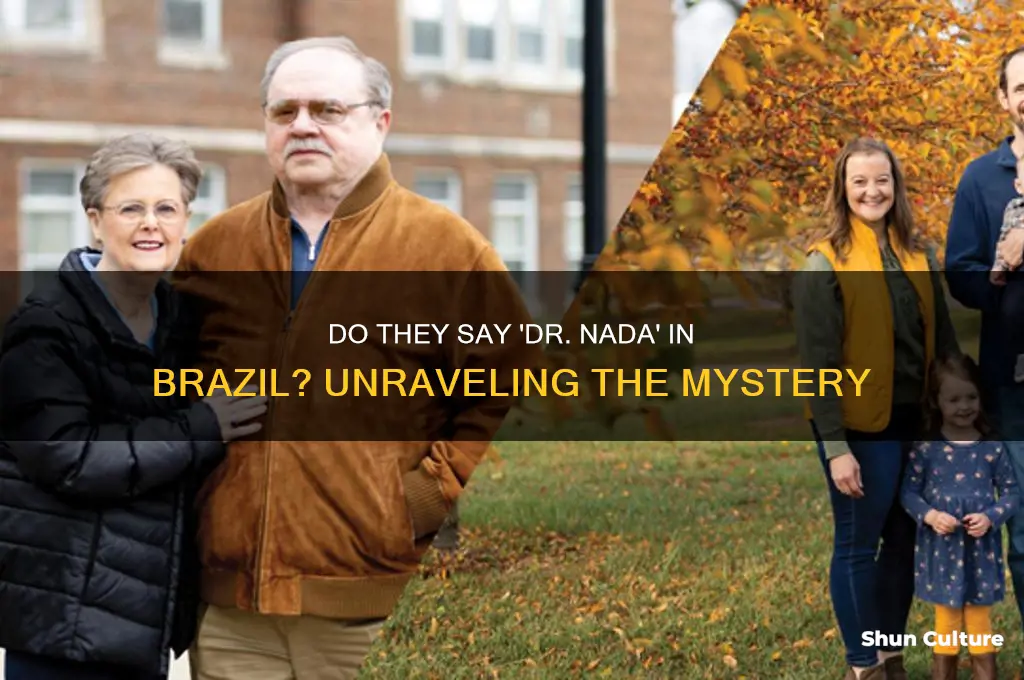 do they day dr nada in brazil