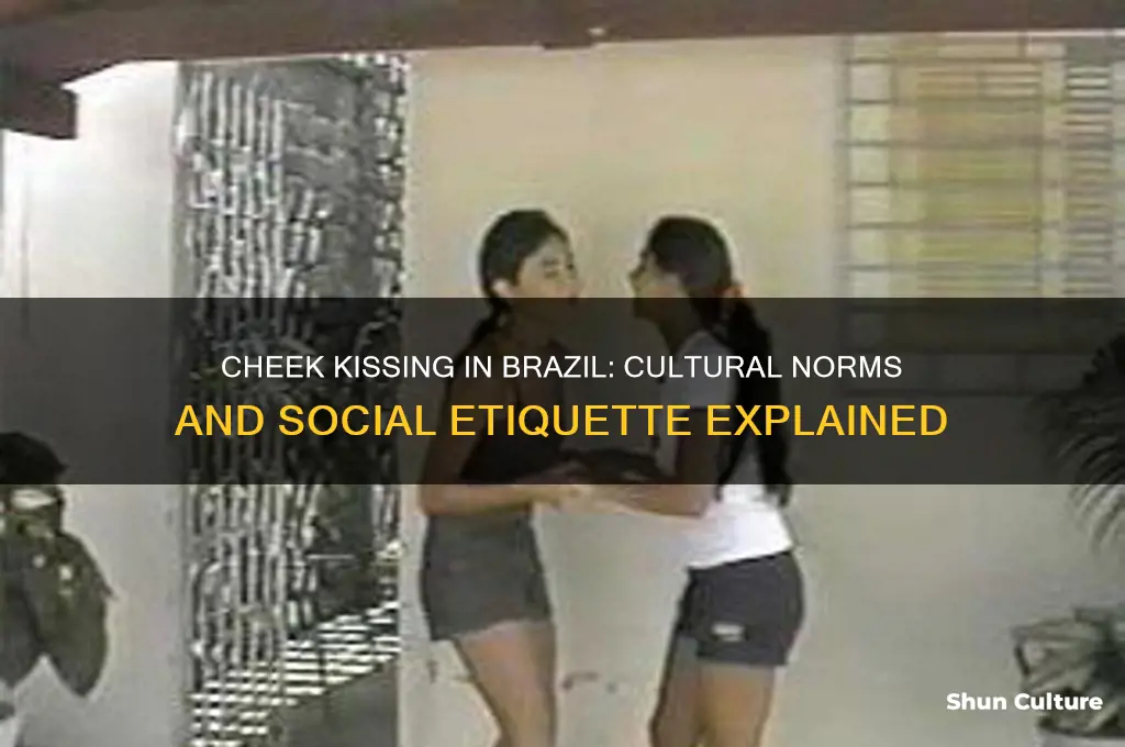 do they do the cheek kiss in brazil