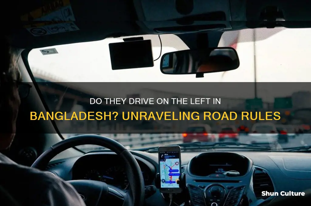 do they drive on the left in bangladesh