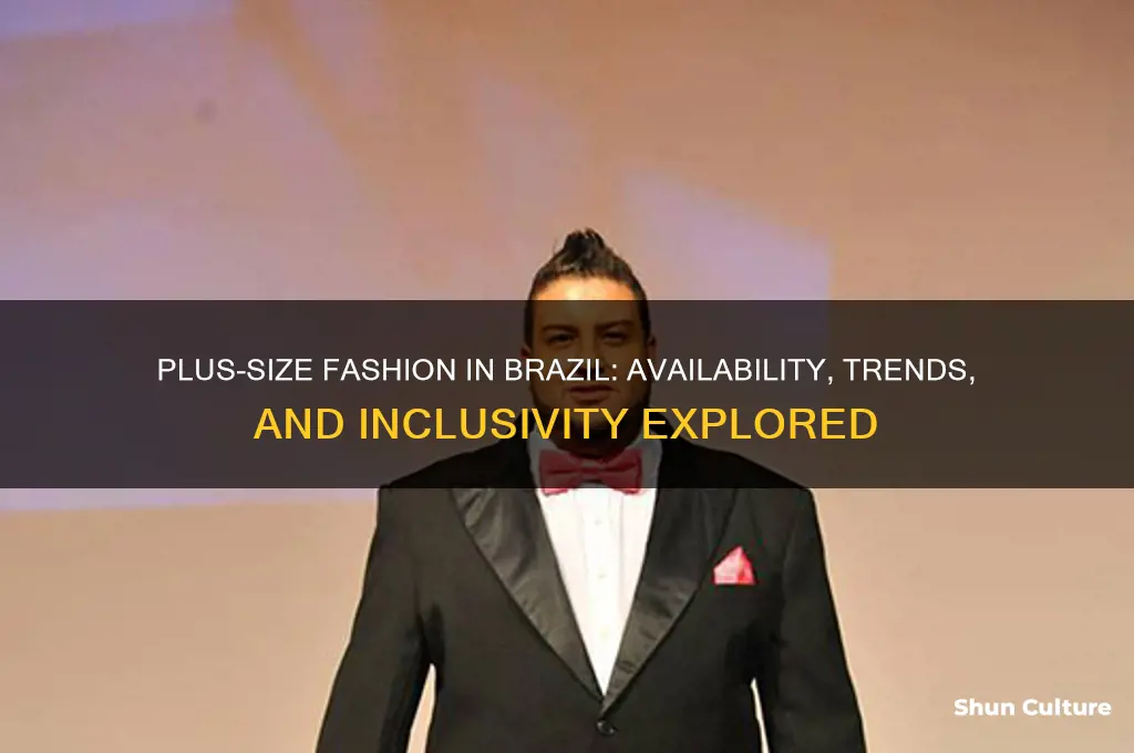 do they have plus sizes in brazil