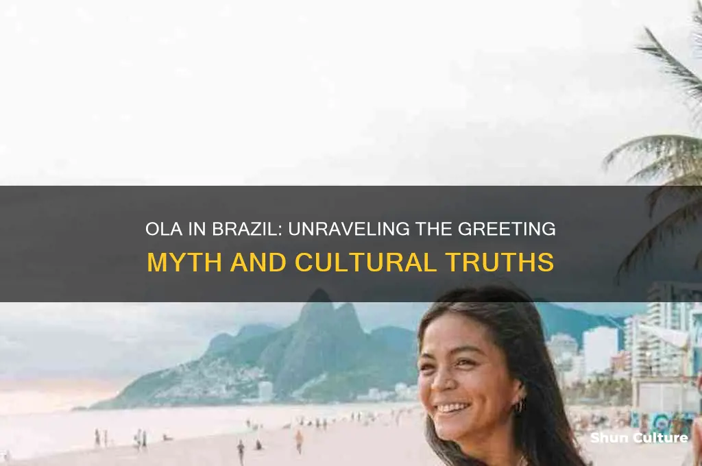 do they say ola in brazil