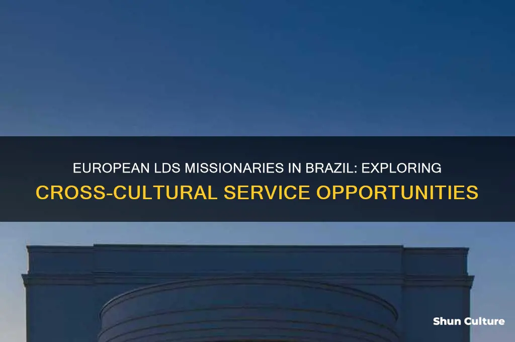do they send eurpoean lds to brazil on missions