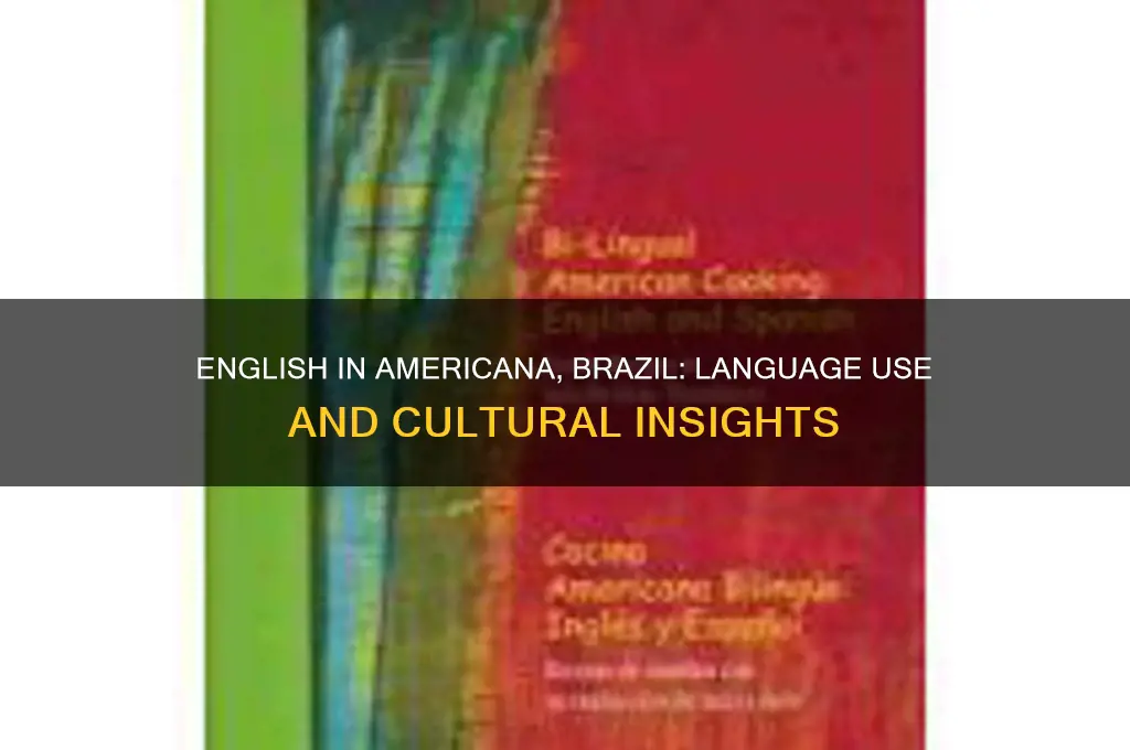 do they speak english in americana brazil