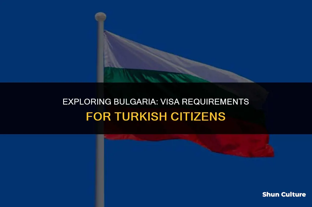 do turkish citizens need a visa for bulgaria