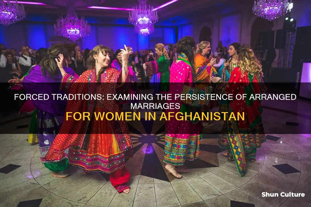 do women in afghanistan still have arannged arrage