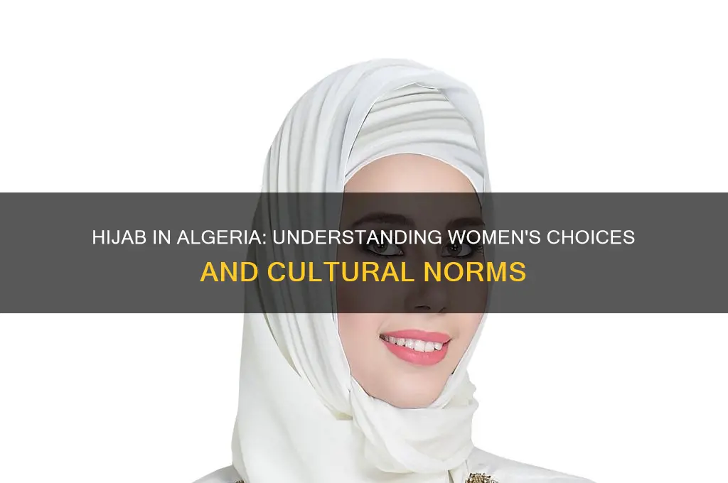 do women in algeria have to wear hijab