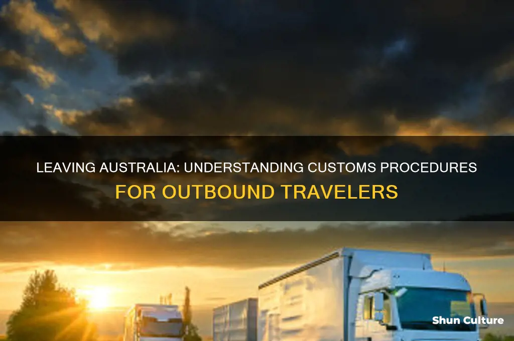 do you go through customs when leaving australia