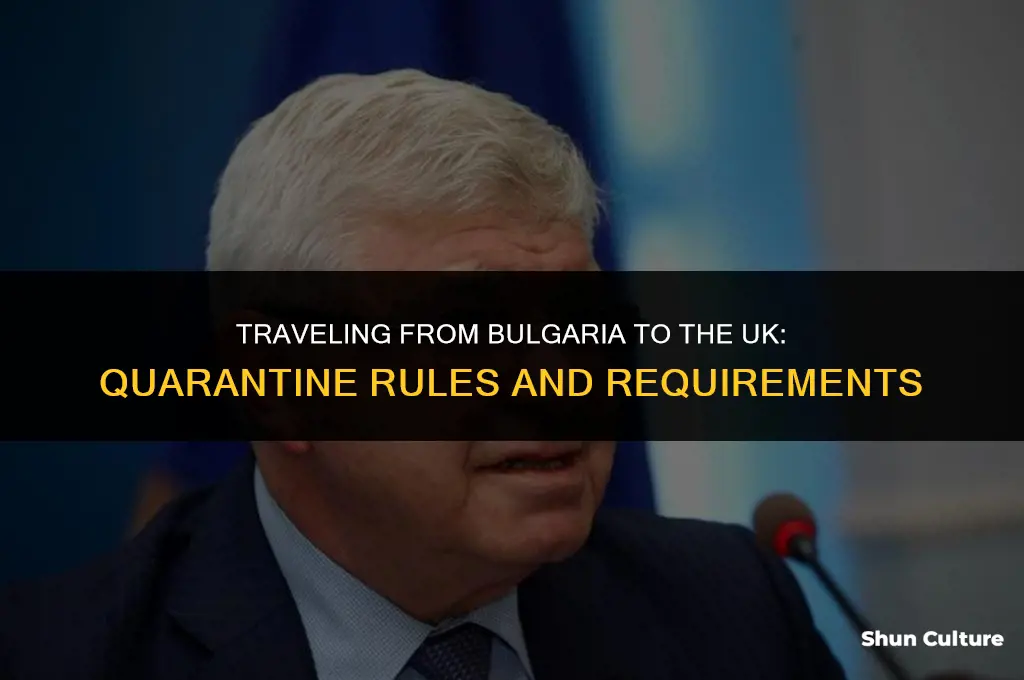 do you have to quarantine from bulgaria to uk