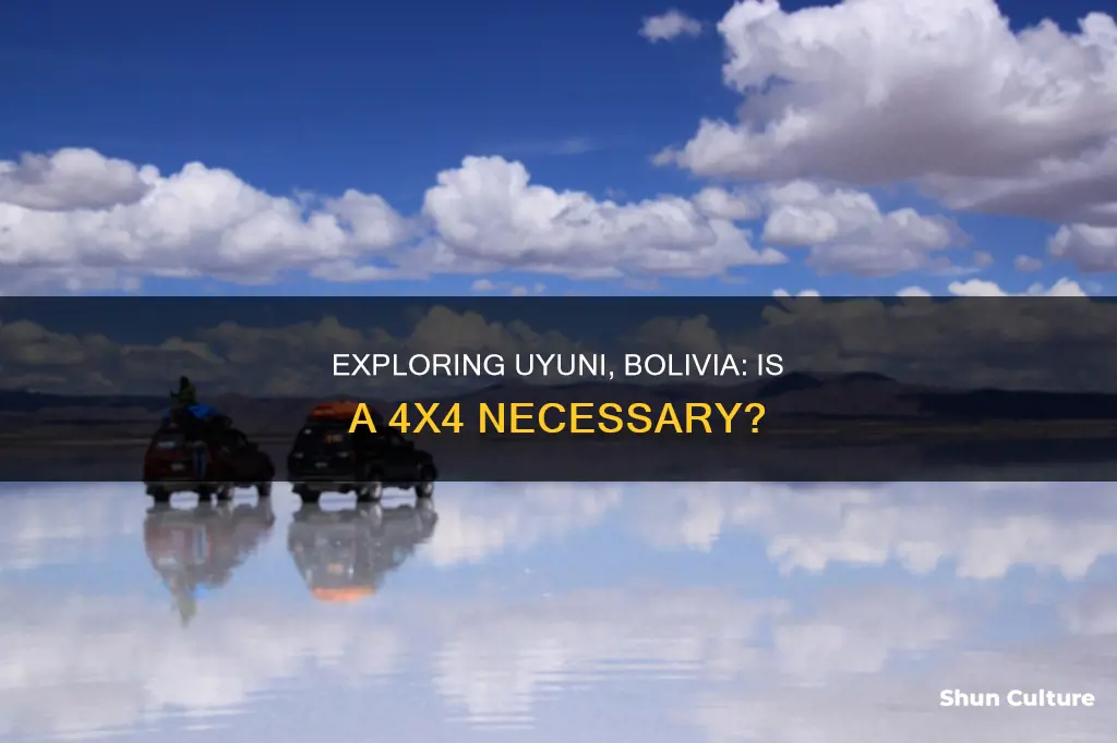 do you need a 4x4 to travel uyuni bolivia