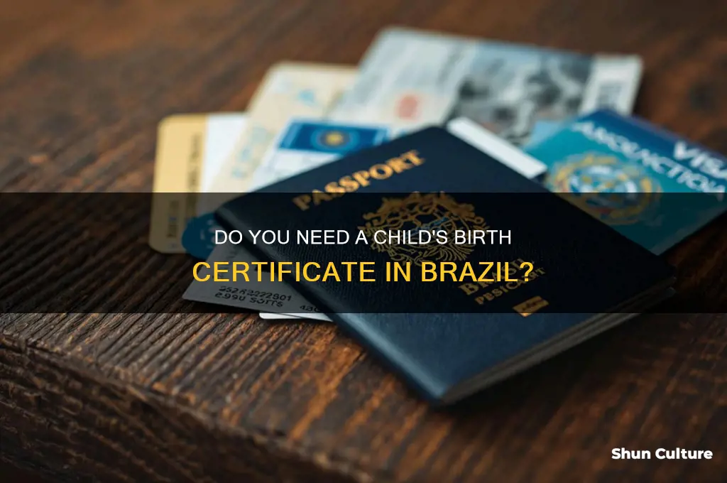 do you need a childs birth certificate in brazil