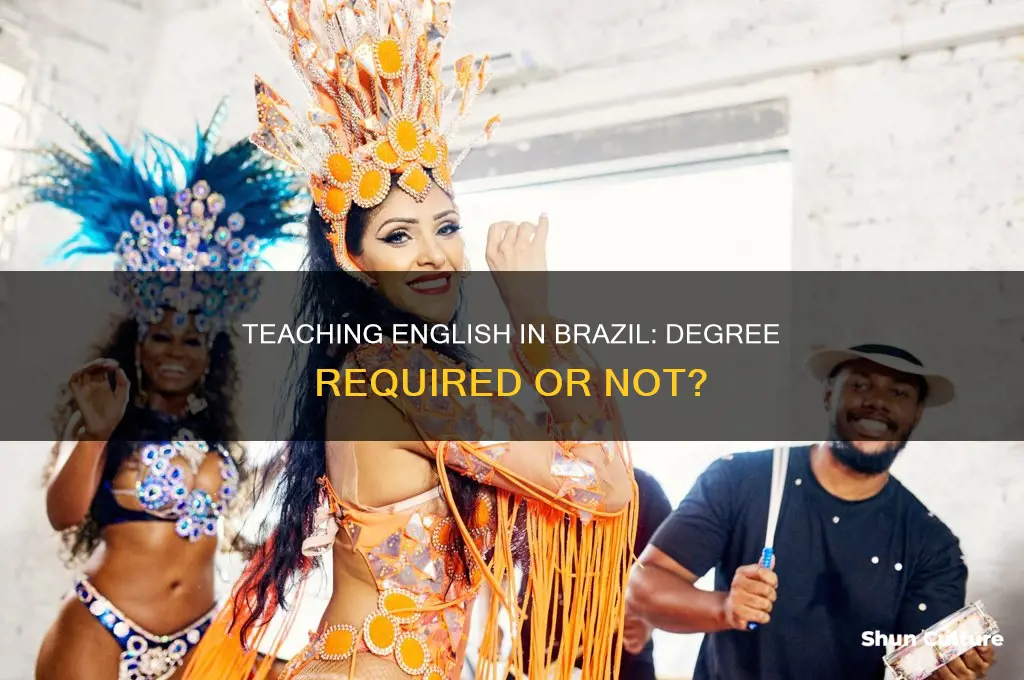 do you need a degree to teach english in brazil