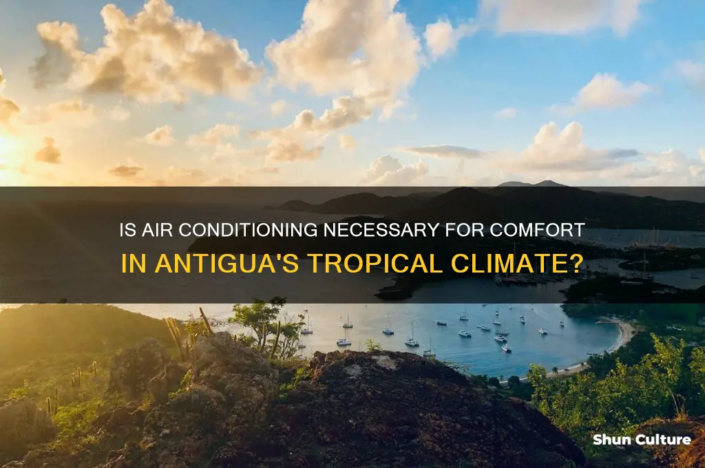 do you need ac in antigua