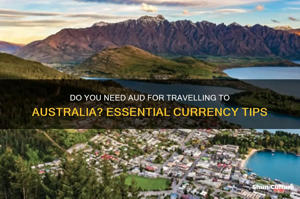 do you need aud for travelling to australia