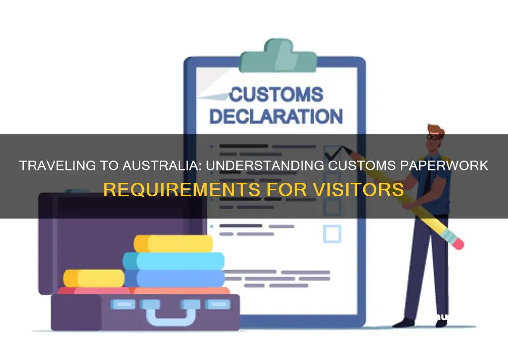 do you need customs paperwork to go to australia