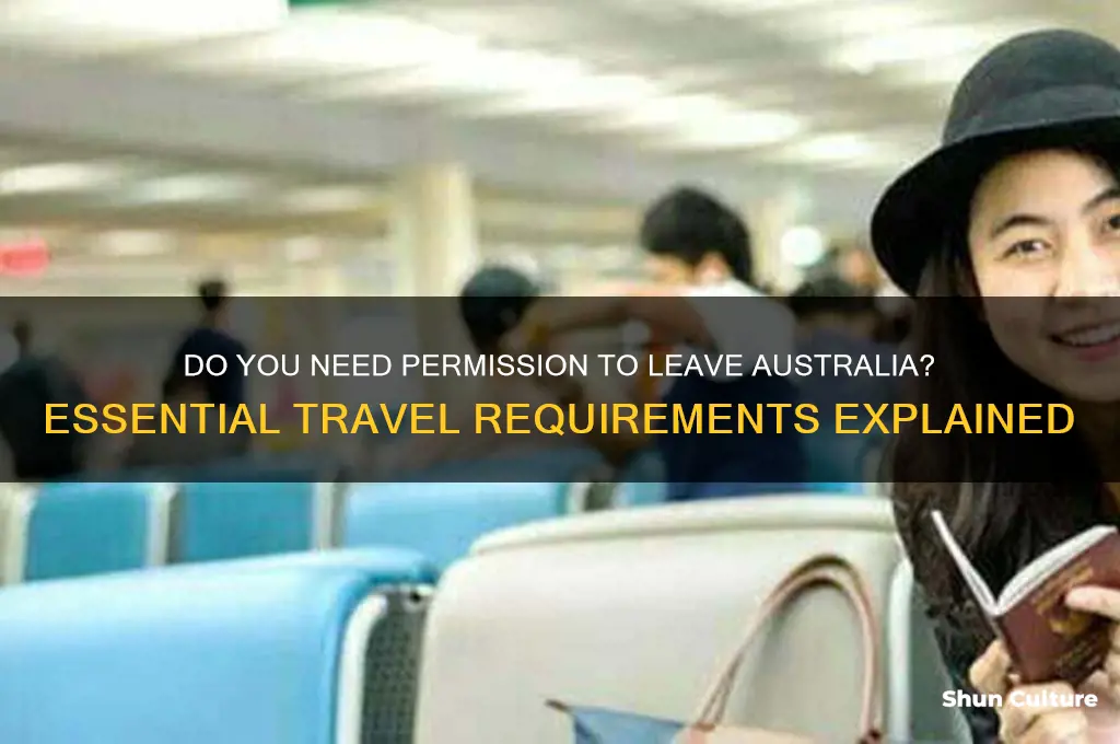 do you need permission to leave australia