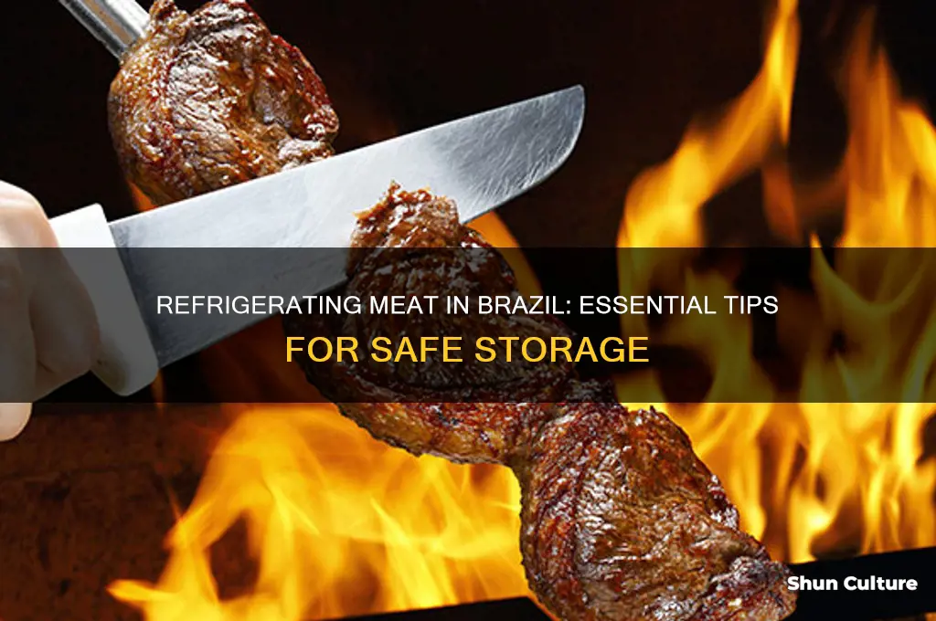 do you need to refrugerate meat in brazil
